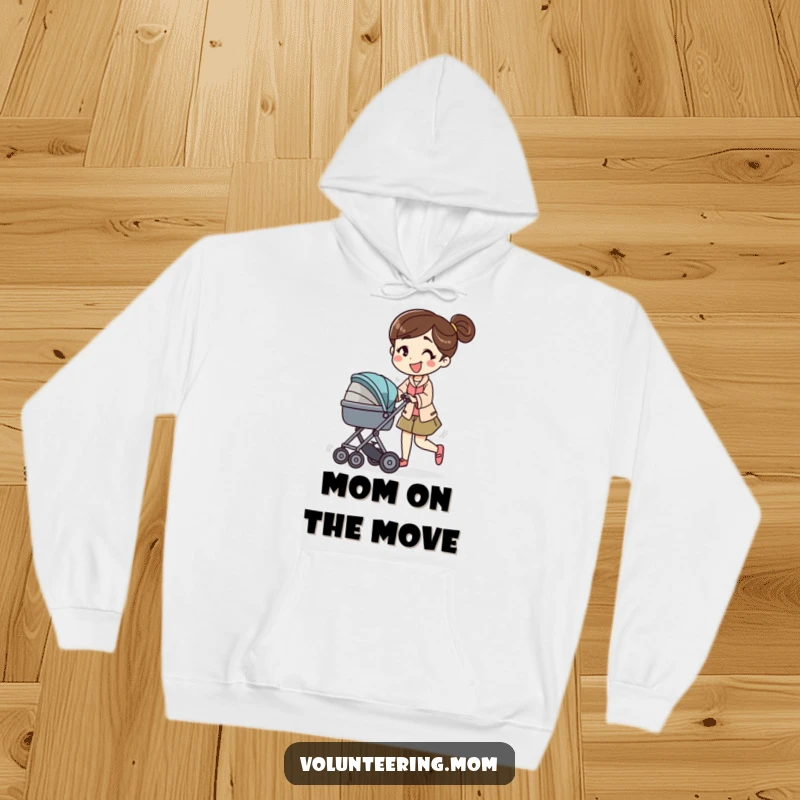 Funny hoodie depicting a mom character energetically pushing a baby stroller with a smile, offering warmth and humorous appreciation for mothers.