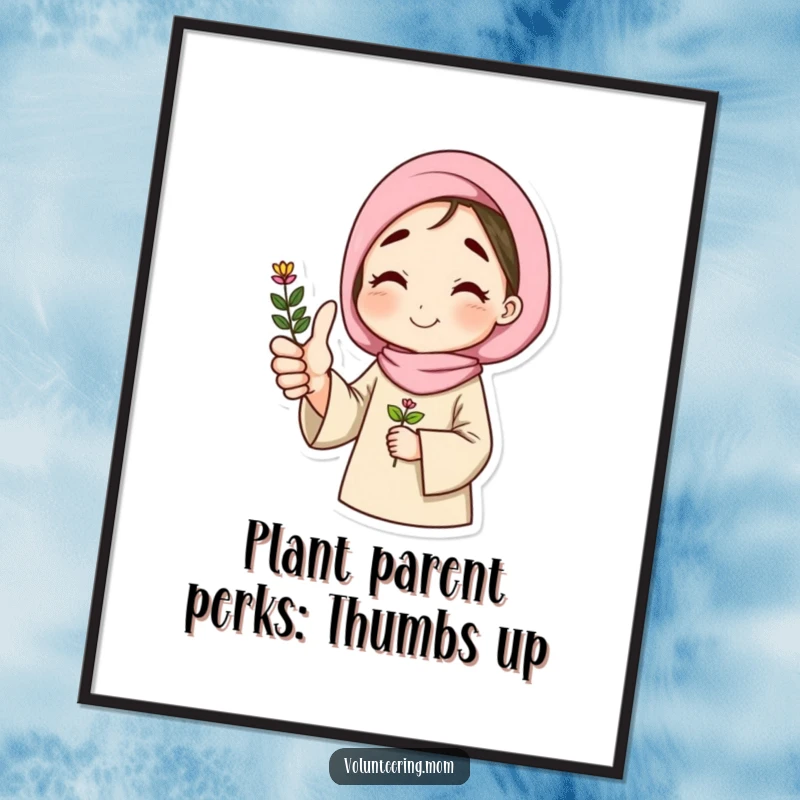 Funny Free Printable Wall Art: Mom giving a cheerful thumbs up while holding a vibrant potted plant.