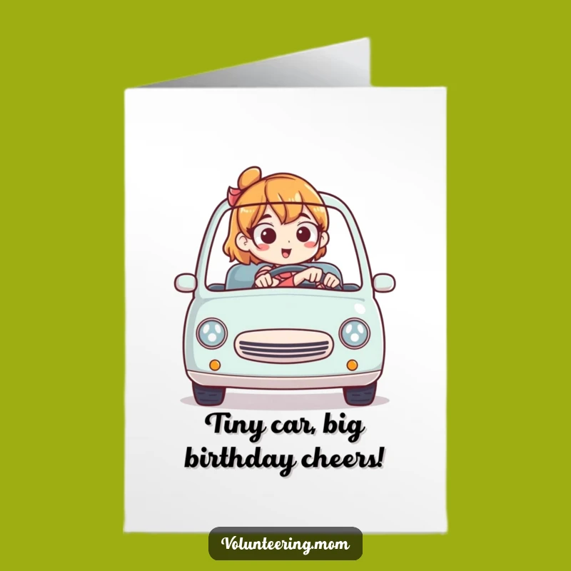 Free Printable Funny Birthday Card: Tiny Car Mom, Hilarious Downloadable Greeting Gift