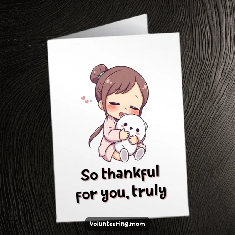 Funny Free Printable Thank You Card: A mom character with a deeply relieved sigh, embracing her favorite cuddly toy with affection.